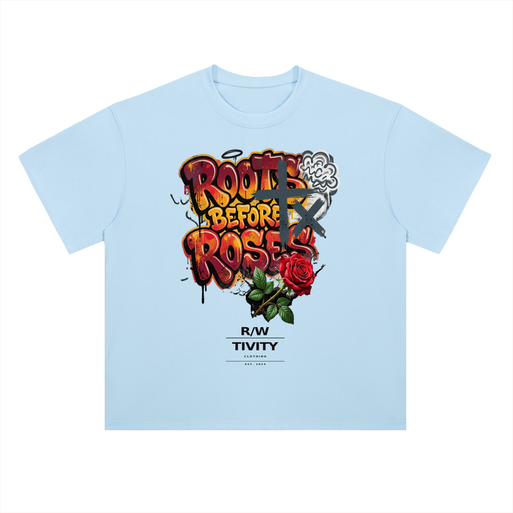 Roots befor Roses T-Shirt