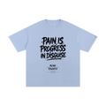 Pain is Progress T-Shirt